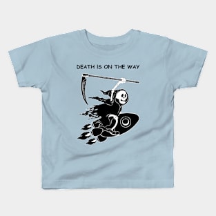 Death Is On The Way Kids T-Shirt